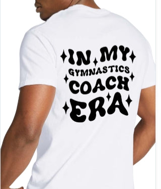 Gymnastics Coaches Era T-Shirt - Youth & Adult Sizes