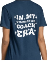 Gymnastics Coaches Era T-Shirt - Youth & Adult Sizes